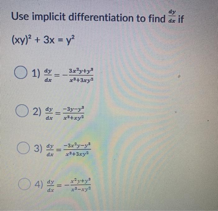 Solved Use Implicit Differentiation To Find De If Xy 2 3x Chegg Com