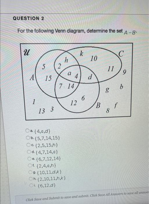 Solved QUESTION 2 For The Following Venn Diagram, Determine | Chegg.com