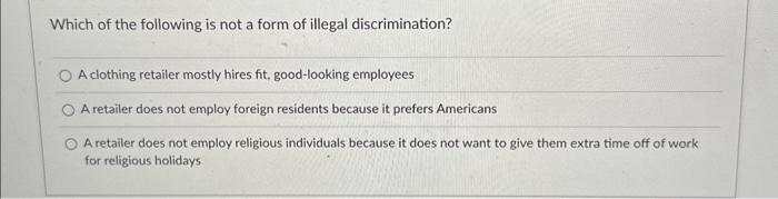 Solved Which of the following is not a form of illegal | Chegg.com