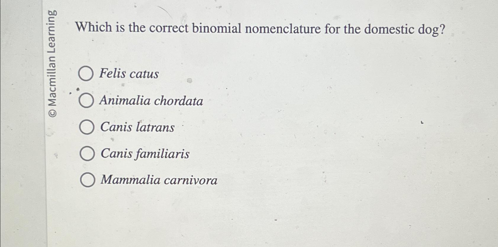 Solved Which is the correct binomial nomenclature for the | Chegg.com