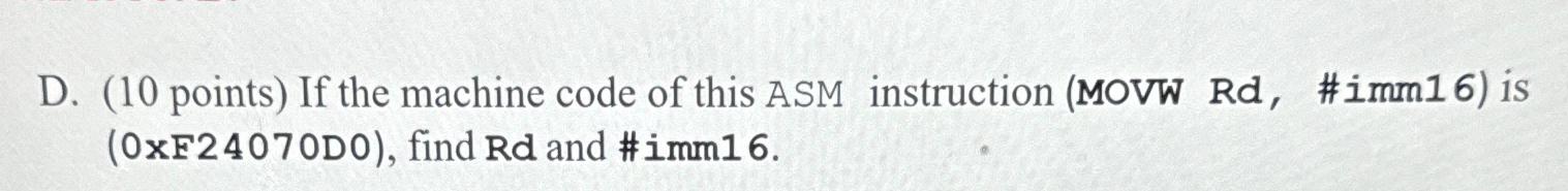 Solved If the machine code of this ASM instruction (MOVW Rd, | Chegg.com