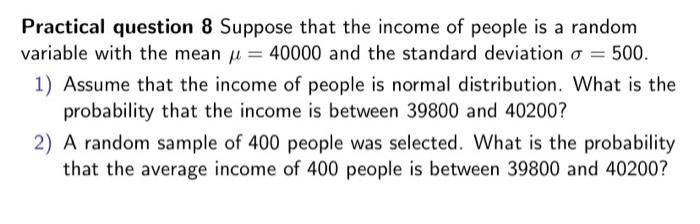 Solved Practical Question 8 Suppose That The Income Of | Chegg.com