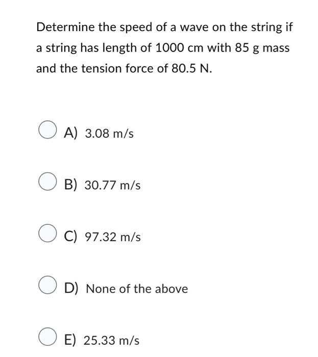 Solved Determine the speed of a wave on the string if a | Chegg.com