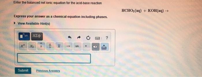 Solved Enter The Balanced Net Ionic Equation For The