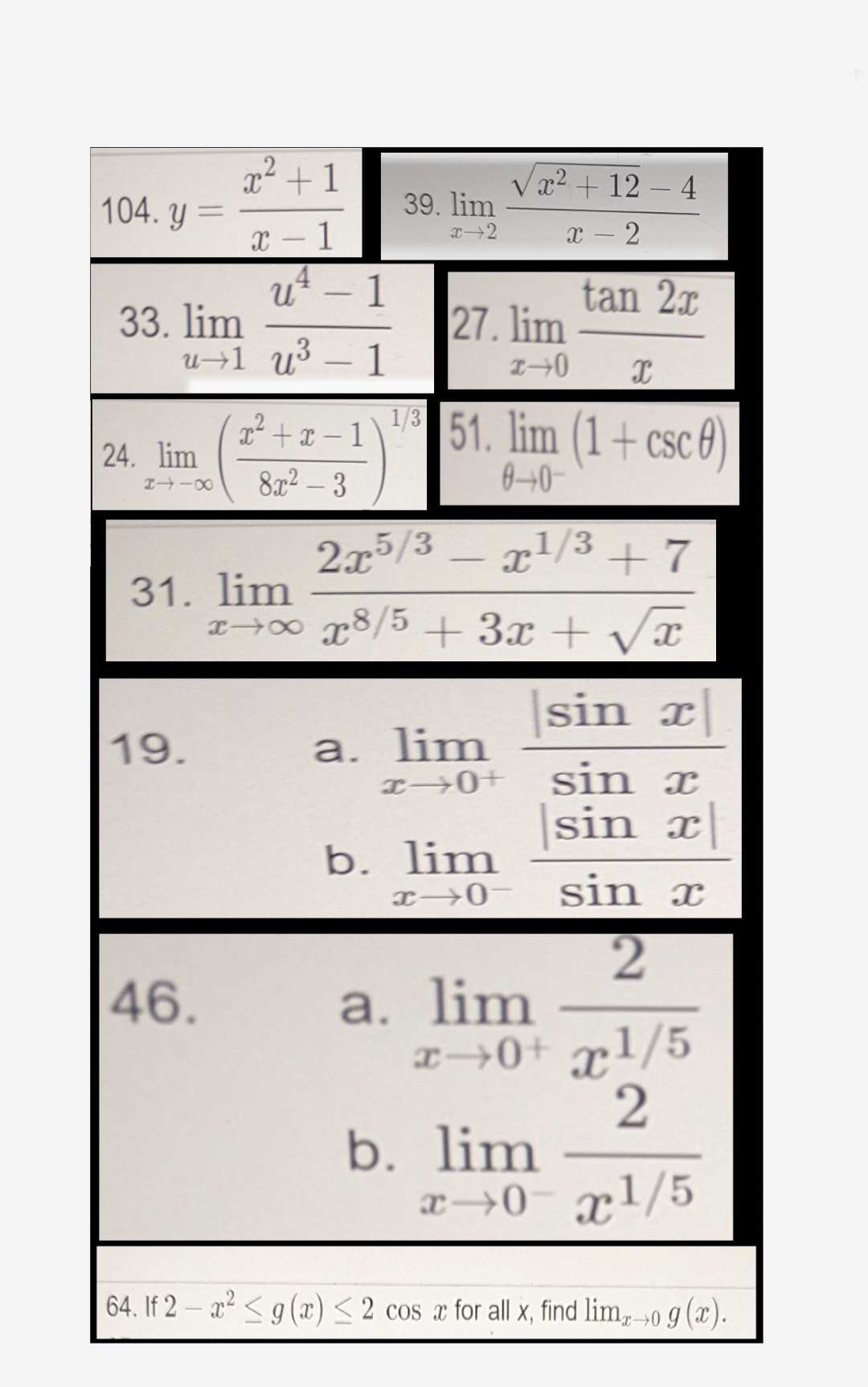 31. \( \lim _{x \rightarrow \infty} \frac{2 x^{5 / 3}-x^{1 / 3}+7}{x^{8 / 5}+3 x+\sqrt{x}} \) 19. a. \( \lim _{x \rightarrow