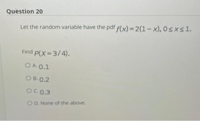 Solved Question 20 Let the random variable have the pdf | Chegg.com