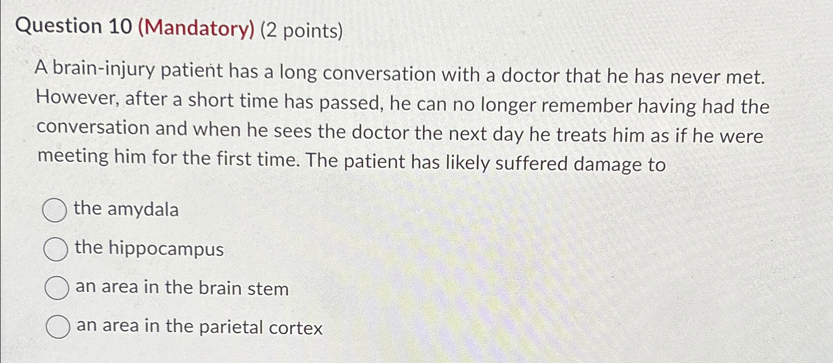 Solved Question 10 (Mandatory) (2 ﻿points)A brain-injury | Chegg.com