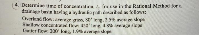 Solved 4. Determine time of concentration, t, for use in the | Chegg.com