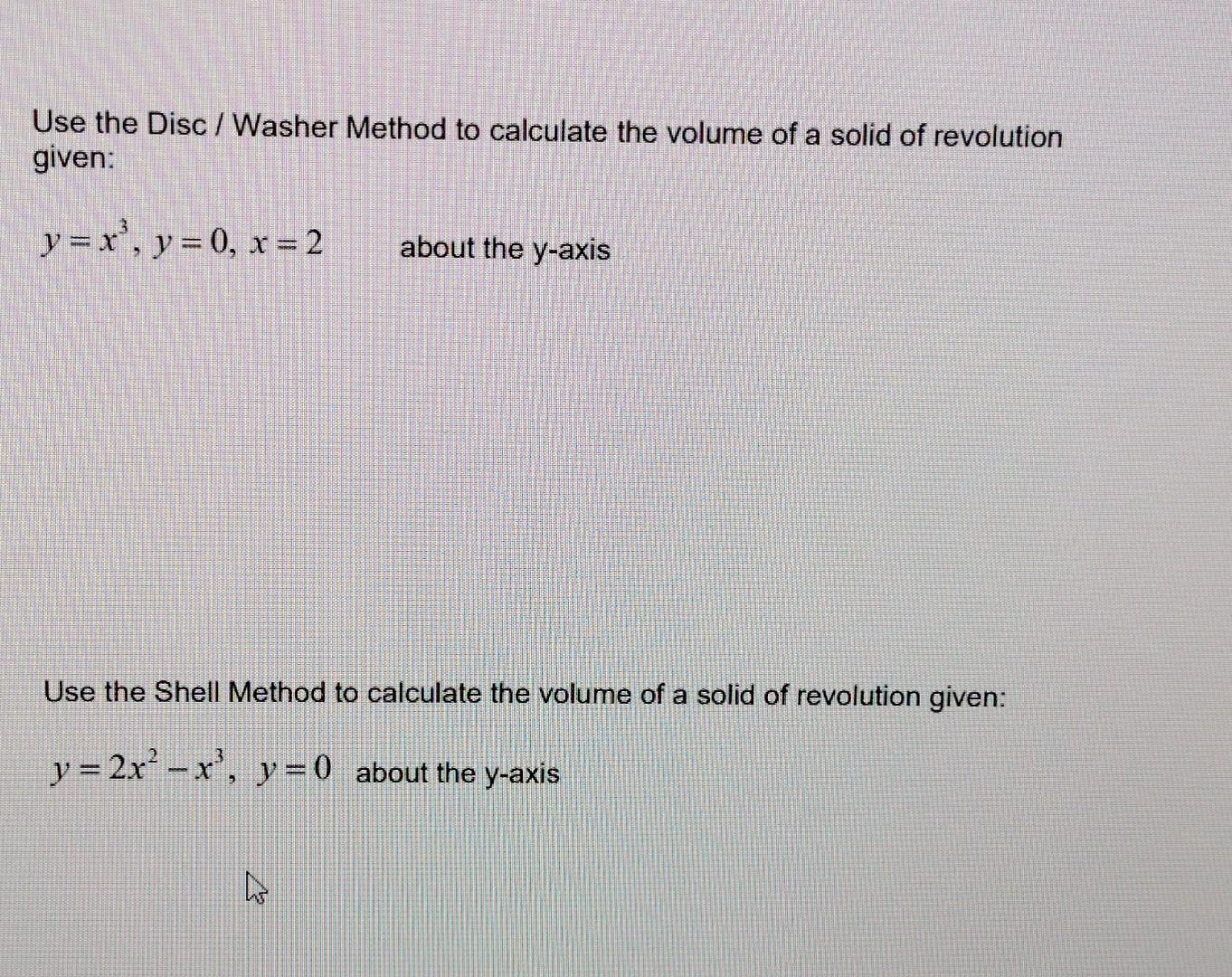 Solved Use The Disc Washer Method To Calculate The Volume Chegg Solved Use The Disc Washer Method To Calculate The Volume Chegg