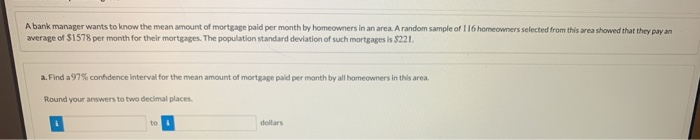 Solved A bank manager wants to know the mean amount of | Chegg.com