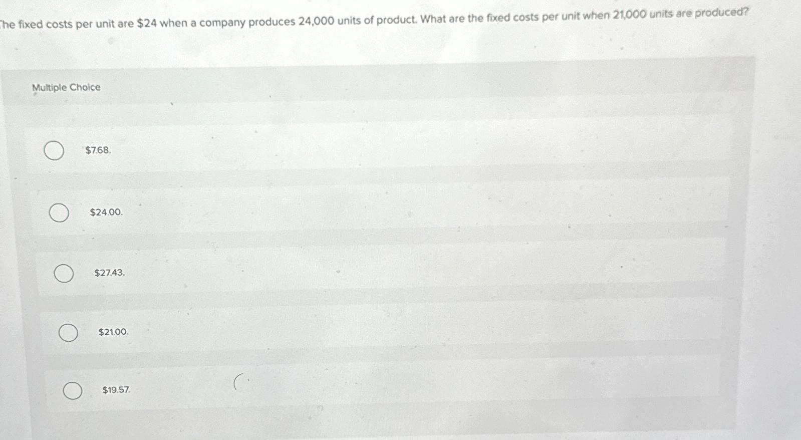 Solved The fixed costs per unit are $24 when a company | Chegg.com