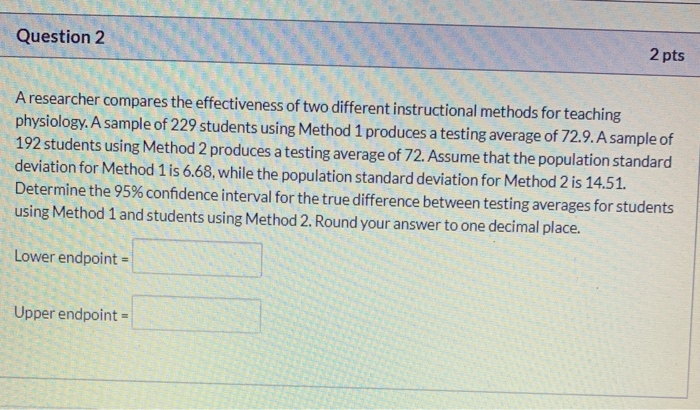 Solved Question 2 2 pts A researcher compares the | Chegg.com