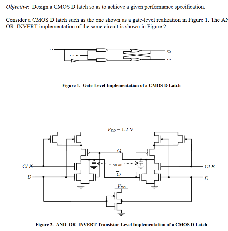 Solved Objective: Design a CMOS D latch so as to achieve a | Chegg.com