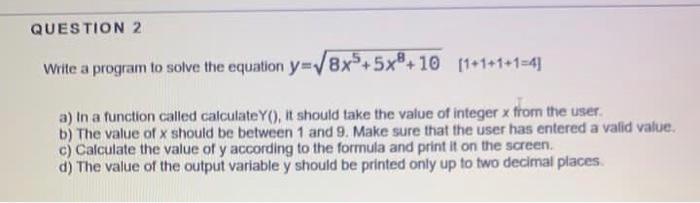 Solved QUESTION 2 Write a program to solve the equation | Chegg.com
