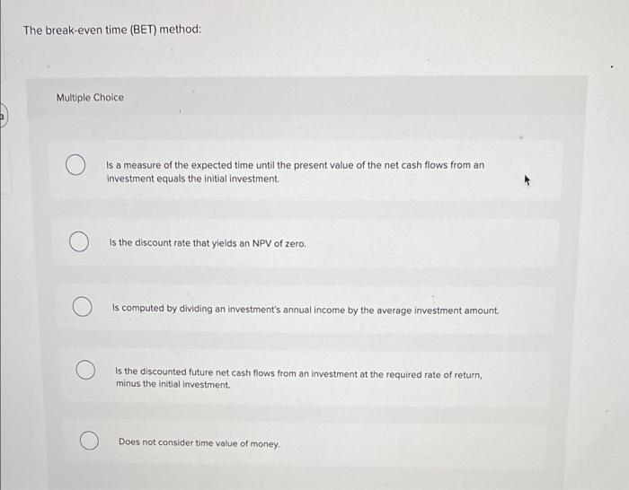 solved-the-break-even-time-bet-method-multiple-choice-is-chegg