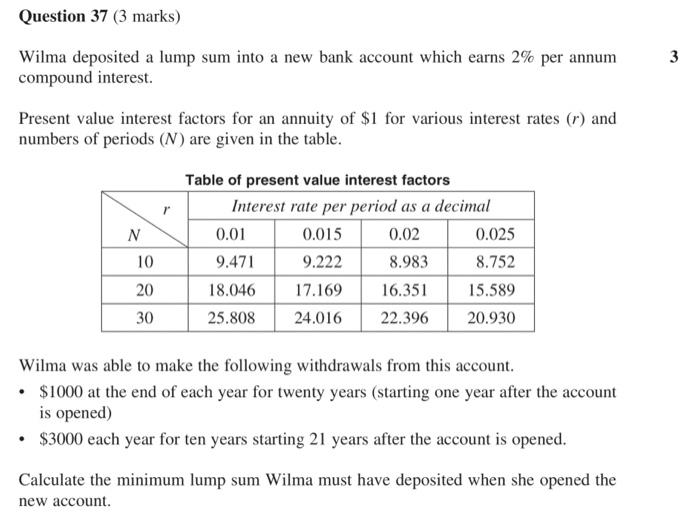 Solved Question 37 (3 marks) Wilma deposited a lump sum into