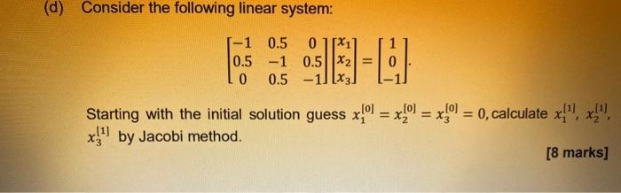 Solved D Consider The Following Linear System 1 0 5 0