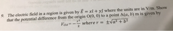 Solved 9. The electric field in a region is given by Ē = xî | Chegg.com