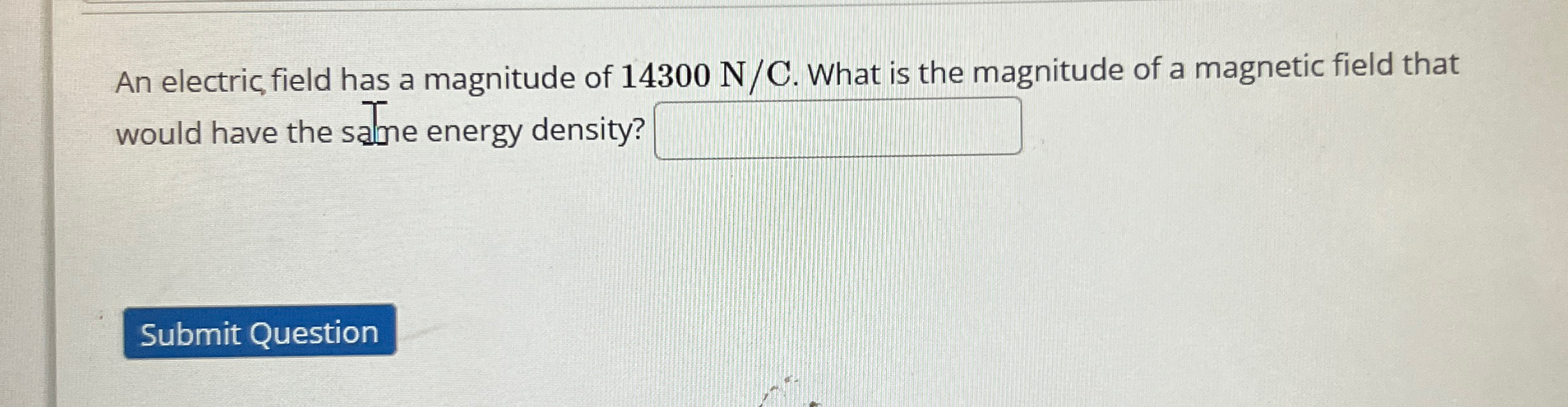 Solved An electric, field has a magnitude of 14300NC. ﻿What | Chegg.com