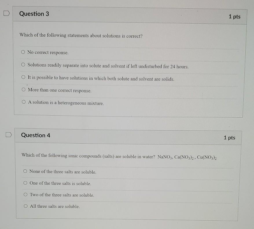 Solved Question 1 1 pts A solution may contain O only one | Chegg.com