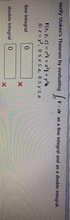 Solved Verify Stokes S Theorem By Evaluating Doo F Dr As Chegg Com