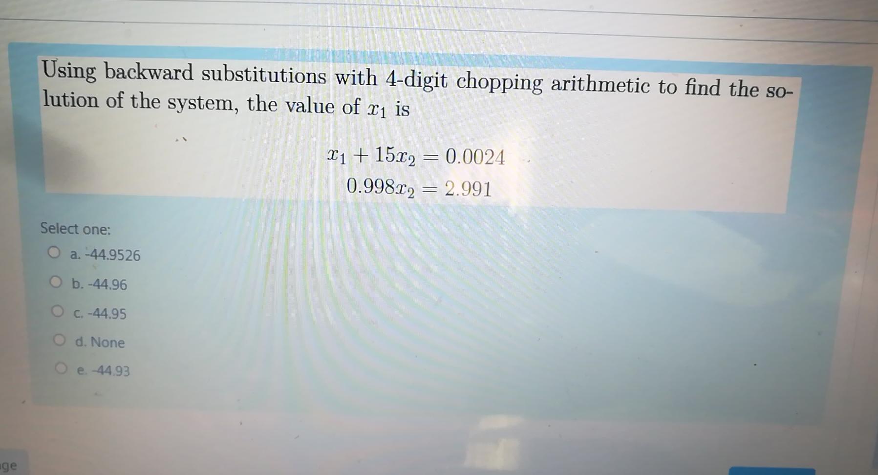 Solved Using backward substitutions with 4-digit chopping | Chegg.com