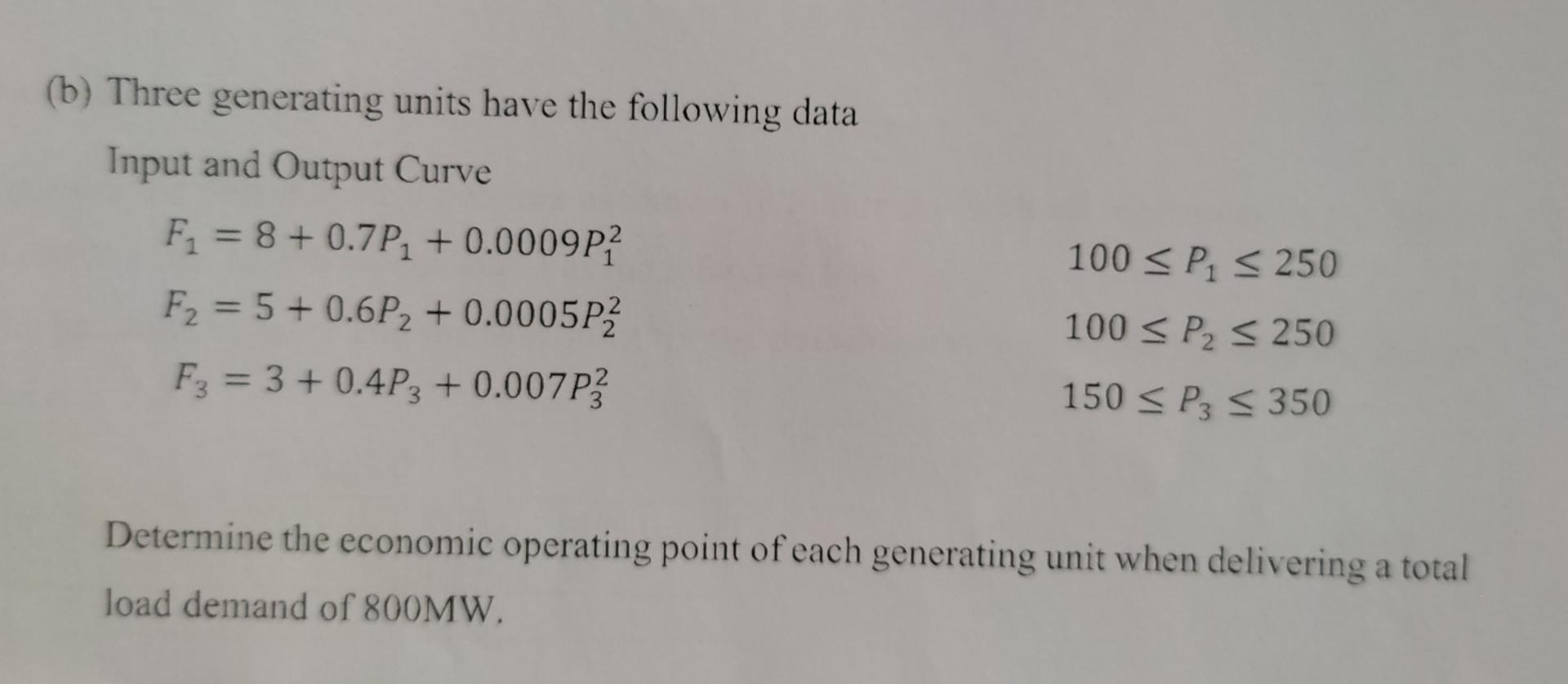 Solved (b) Three Generating Units Have The Following Data | Chegg.com