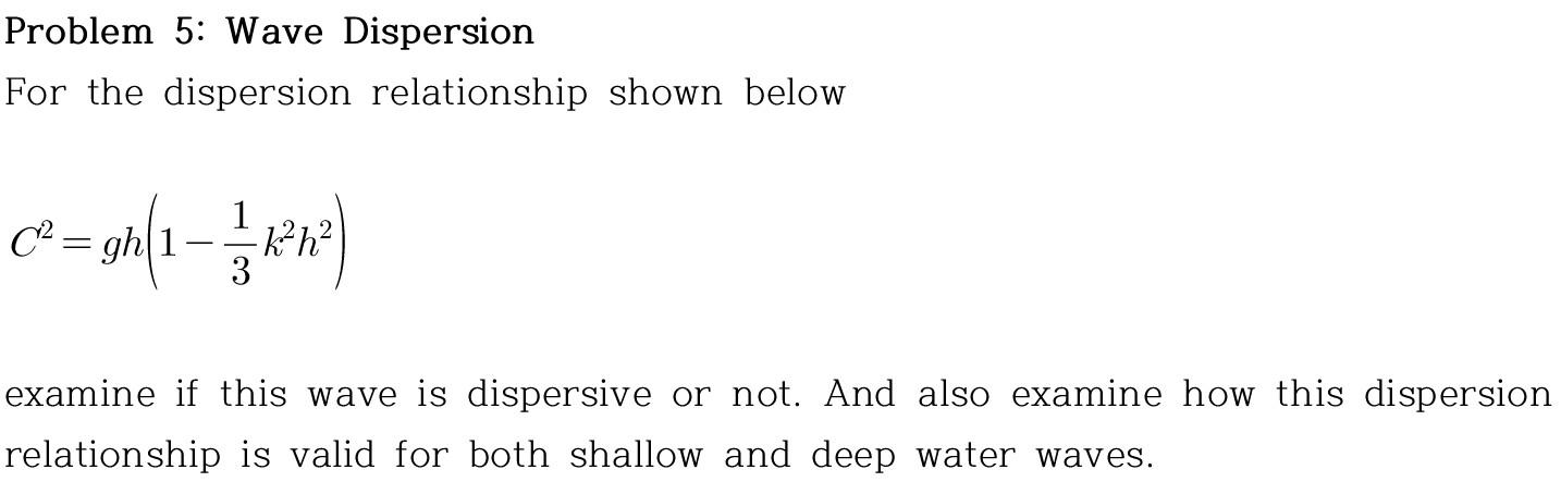 Solved Problem 5: Wave Dispersion For the dispersion | Chegg.com