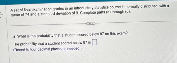 Solved A set of final examination grades in an introductory | Chegg.com
