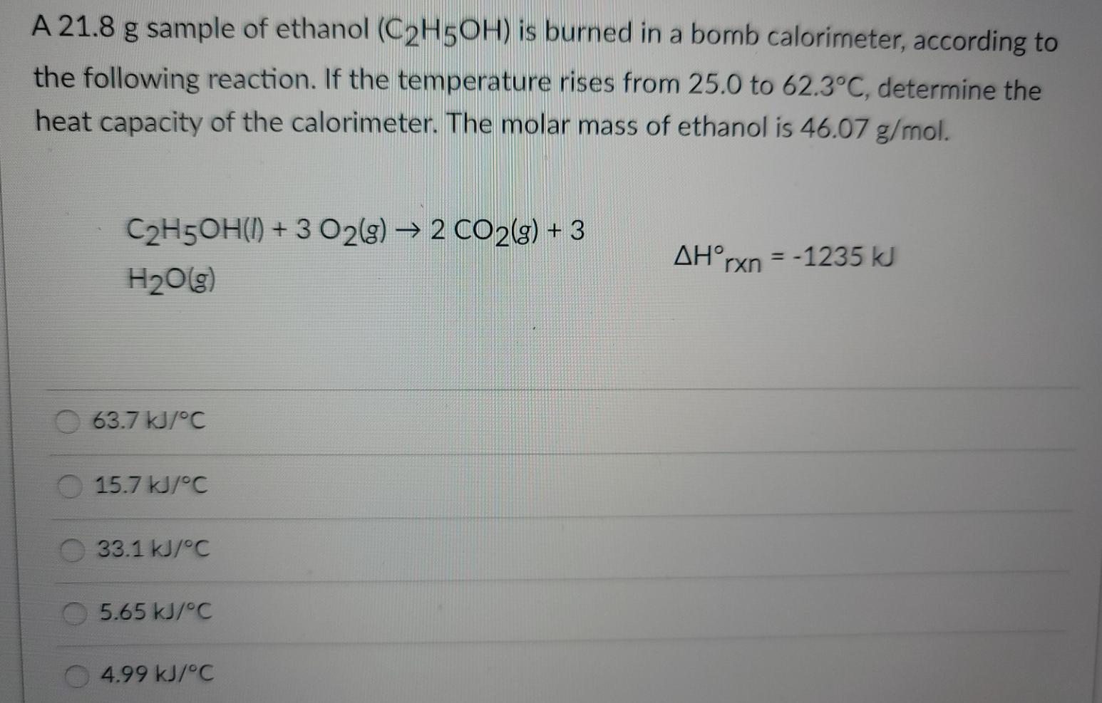 solved-a-21-8-g-sample-of-ethanol-c2h5oh-is-burned-in-a-chegg