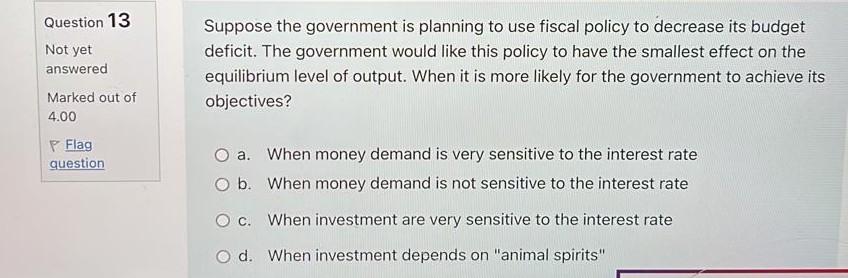 Solved Question 13 Suppose The Government Is Planning To Use | Chegg.com