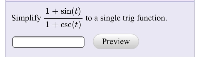 Simplify cos(t)csc(t) to a single trig function or | Chegg.com