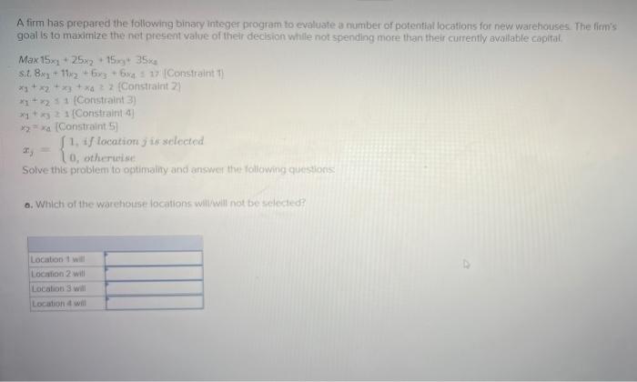 Solved A firm has prepared the following binary Integer | Chegg.com