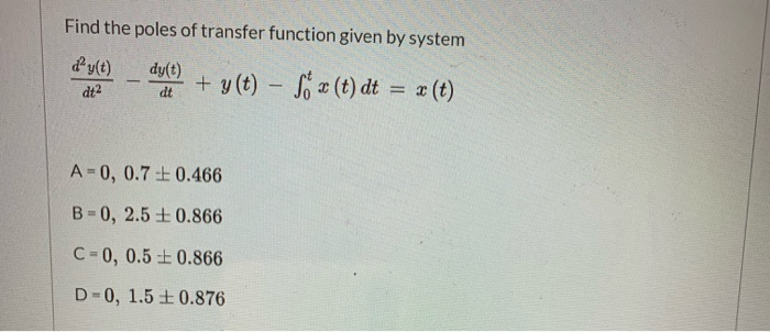 Solved Find the poles of transfer function given by system - | Chegg.com