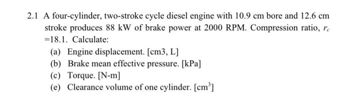 Solved 2.1 A four-cylinder, two-stroke cycle diesel engine | Chegg.com