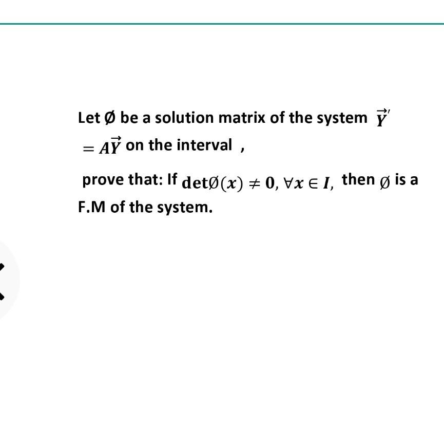 Solved Let O Be A Solution Matrix Of The System Y Aỹ On Chegg Com