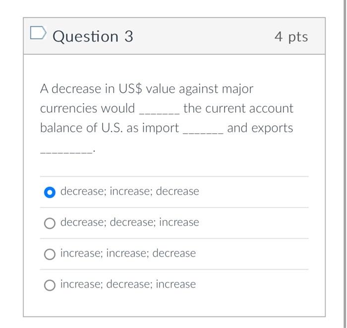 Solved A decrease in US\$ value against major currencies | Chegg.com