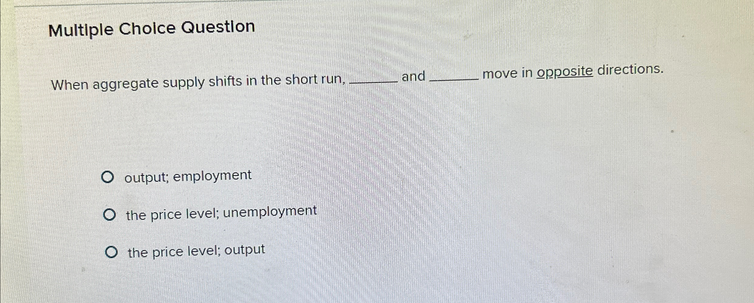 Solved Multiple Choice QuestionWhen aggregate supply shifts | Chegg.com