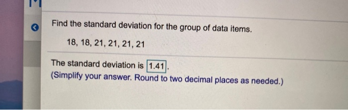 Solved Find the standard deviation for the group of data | Chegg.com