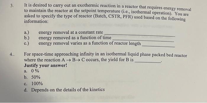 Solved 3. It is desired to carry out an exothermic reaction | Chegg.com