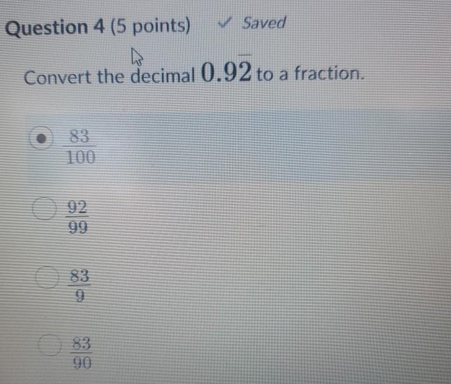Solved Question 4 (5 points) Saved Convert the decimal 0.92 | Chegg.com