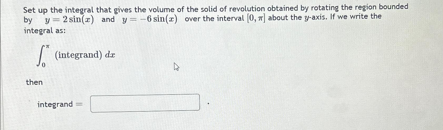 Solved Set up the integral that gives the volume of the | Chegg.com