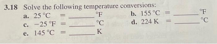 Solved 3.18 Solve the following temperature conversions: a. | Chegg.com