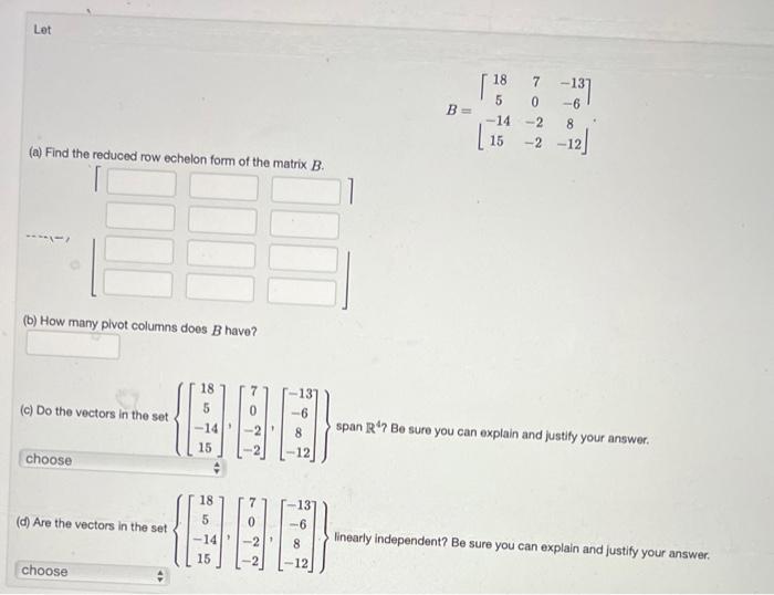 Solved a Find the reduced row echelon form of the matrix Chegg