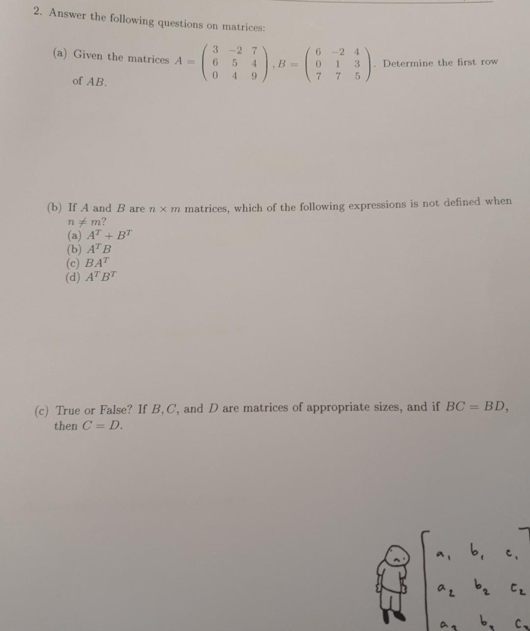 Solved 2. Answer the following questions on matrices: (a) | Chegg.com