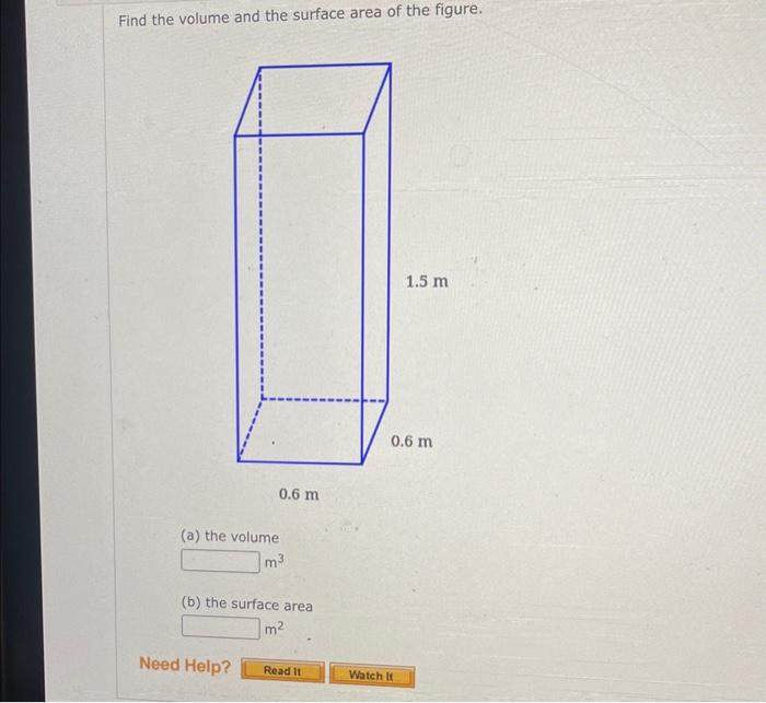 Solved Find the volume and the surface area of the figure. | Chegg.com