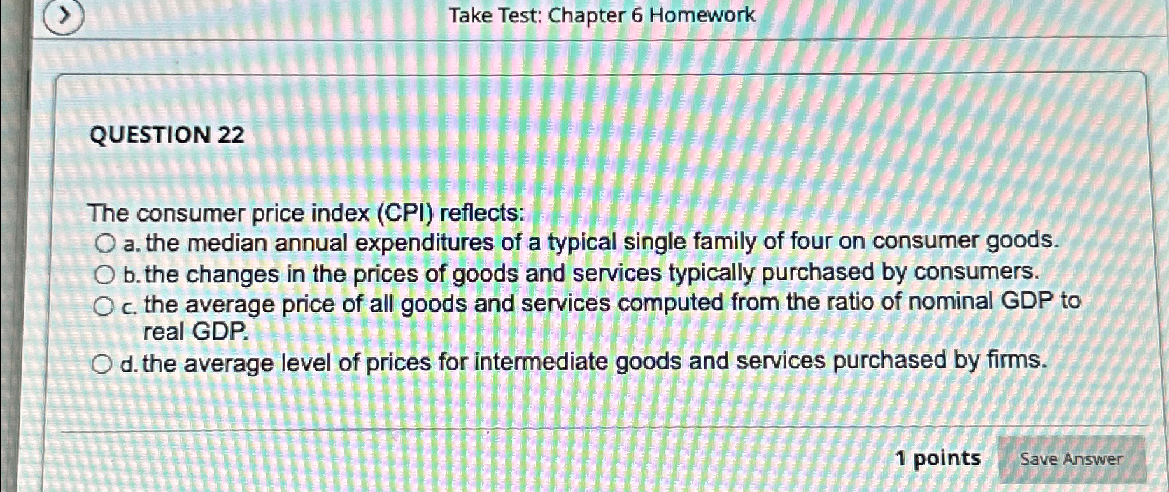 Solved Take Test: Chapter 6 ﻿HomeworkQUESTION 22The Consumer | Chegg.com