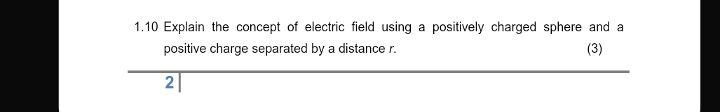 Solved 1.10 ﻿Explain the concept of electric field using a | Chegg.com