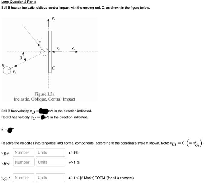 Solved Long Question 3 Part A Ball B Has An Inelastic, | Chegg.com