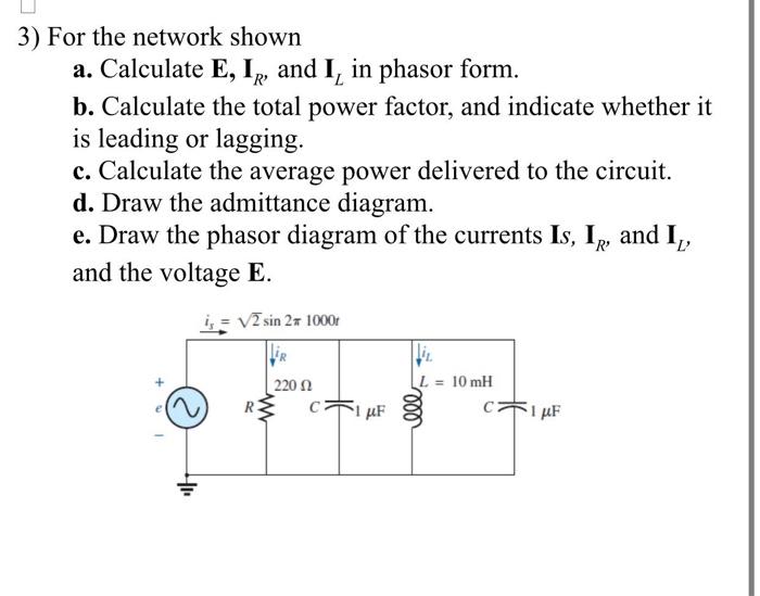 Solved 3) For the network shown a. Calculate E, I, and I, in | Chegg.com